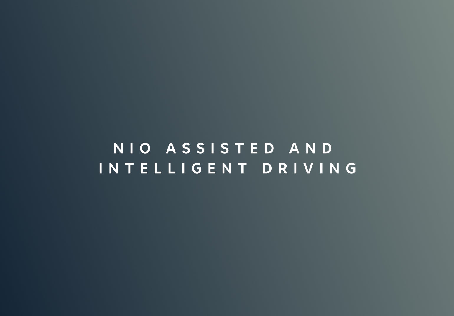 NIO Assisted & Intelligent Driving